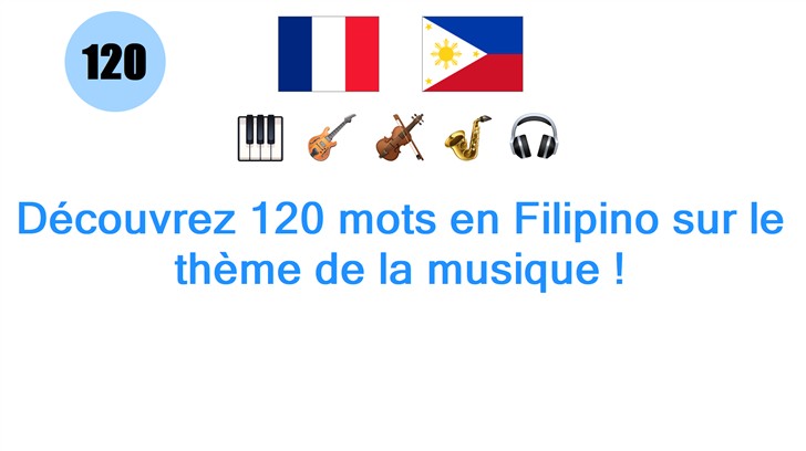 Découvrez 120 mots en Filipino sur le thème de la musique !